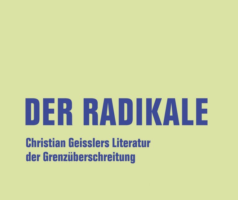 Der Radikale – Sammelband über Christian Geissler